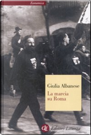 La marcia su Roma by Giulia Albanese