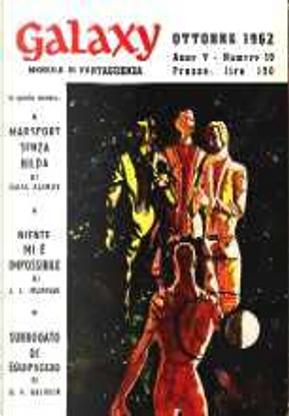 Galaxy - Ottobre 1962 by Daniel F. Galouye, David Duncan, Isaac Asimov, J. T. McIntosh, Roger Dee, Ron Goulart