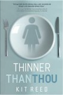 Thinner Than Thou by Kit Reed