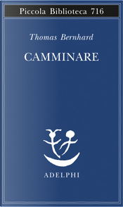 Camminare by Thomas Bernhard