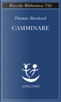 Camminare by Thomas Bernhard