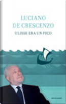 Ulisse era un fico by Luciano De Crescenzo
