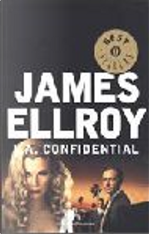 L.A. Confidential by James Ellroy