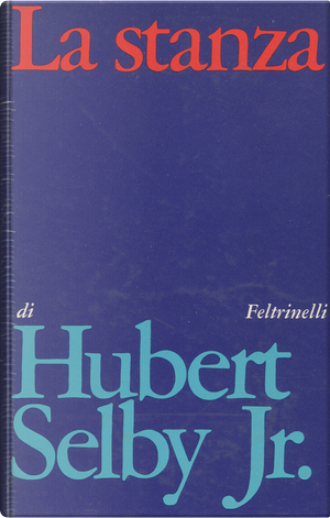La stanza by Hubert jr. Selby