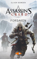 Assassin's Creed. Forsaken by Oliver Bowden