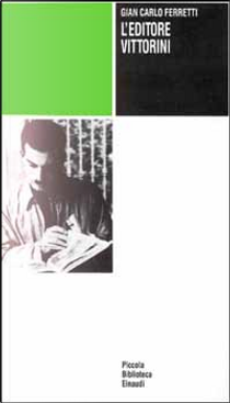 L'editore Vittorini by Gian Carlo Ferretti