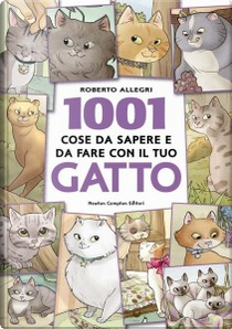 1001 cose da sapere e da fare con il tuo gatto by Roberto Allegri