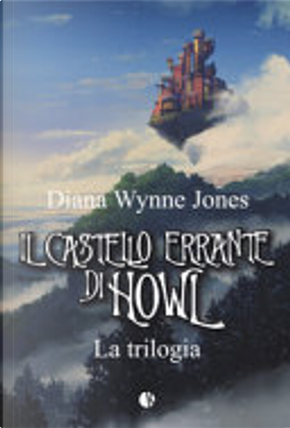 Il castello errante di Howl by Diana Wynne Jones