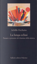 La lunga eclissi by Achille Occhetto