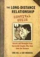 The Long-Distance Relationship Survival Guide by Chris Bell, Kate Brauer-Bell