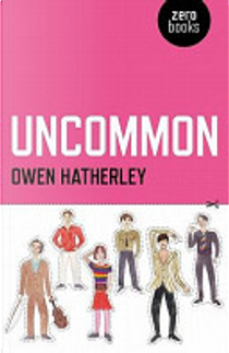 Uncommon by Owen Hatherley