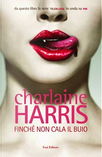 Finché non cala il buio by Charlaine Harris