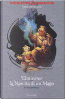 Elminster. La nascita di un mago by Ed Greenwood