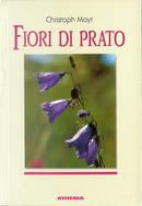Fiori di prato by Christoph Mayr