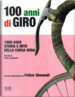 100 anni di giro by Gino Cervi, Paolo Facchinetti