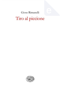 Tiro al piccione by Giose Rimanelli