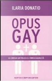Opus Gay by Ilaria Donatio