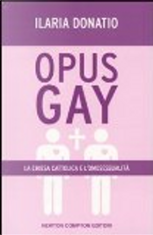 Opus Gay by Ilaria Donatio
