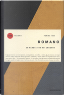 Le parole tra noi leggere by Lalla Romano