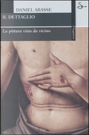 Il dettaglio by Daniel Arasse