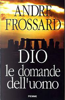 Dio e le domande dell'uomo by André Frossard