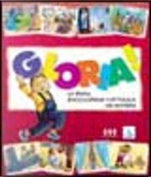 Gloria! La prima enciclopedia cattolica dei bambini by Christine Pedotti