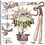 Il circo allegria. Ediz. illustrata by Fabio Grimaldi, Sergio Olivotti