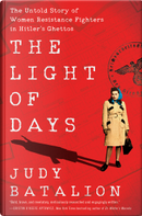 The light of days by Judy Batalion