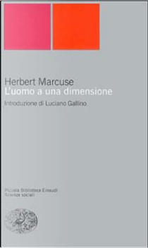 L'uomo a una dimensione by Marcuse Herbert