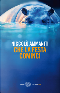 Che la festa cominci by Niccolò Ammaniti