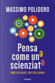 Pensa come uno scienziato. by Massimo Polidoro