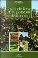 Il grande libro della potatura e degli innesti by Enrica Boffelli
