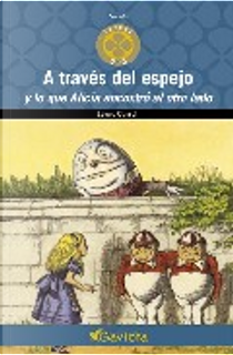 A través del espejo by Lewis Carroll