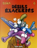 Désirs exacerbés by Edika