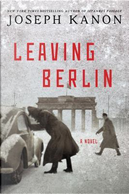 Leaving Berlin by Joseph Kanon