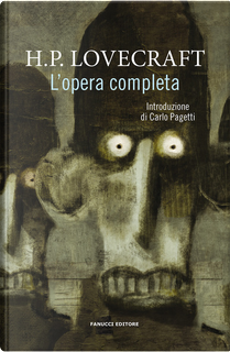 L'opera completa by Howard P. Lovecraft