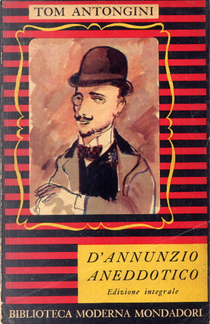 D'Annunzio aneddotico by Tom Antongini