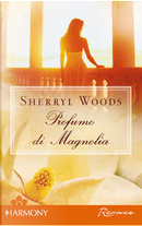 Profumo di magnolia by Sherryl Woods