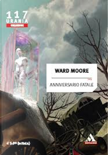 Anniversario fatale by Ward Moore