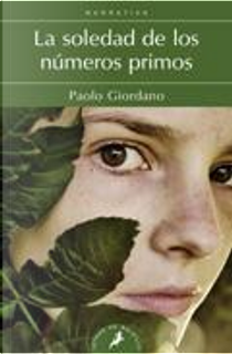La soledad de los números primos by Paolo Giordano