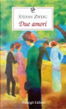Due amori by Stefan Zweig