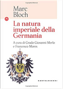 La natura imperiale della Germania by Bloch Marc