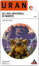 Gli dei invisibili di Marte by Ian Watson, Roberto Guarnieri