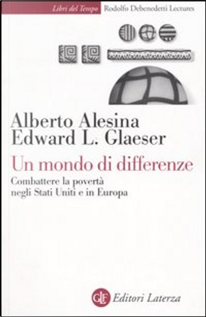 Un mondo di differenze by Alberto Alesina, Edward L. Glaeser
