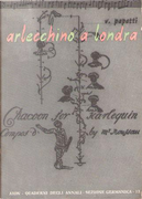 Arlecchino a Londra. La pantomima inglese 1700-1728. Studi e testi by Viola Papetti