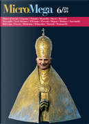 MicroMega 6/2009 by Alessandro Dal Lago, Claude Lévi-Strauss, Fabio Bartoli, Ferruccio Pinotti, Guliano Battiston, Marco Romanelli, Marco Travaglio, Maria Mantello, Mario Sarcinelli, Nancy Fraser, Paolo Flores d'Arcais, Peter Schneider, Pier Luigi Bersani, Sara Hejazi, Stephen Holmes, Telmo Pievani, Tito Boeri, Valerio Gigante MicroMega 6/2009 by Alessandro Dal Lago, Claude Lévi-Strauss, Fabio Bartoli, Ferruccio Pinotti, Guliano Battiston, Marco Romanelli, Marco Travaglio, Maria Mantello, Mario Sarcinelli, Nancy Fraser, Paolo Flores d'Arcais, Peter Schneider, Pier Luigi Bersani, Sara Hejazi, Stephen Holmes, Telmo Pievani, Tito Boeri, Valerio Gigante