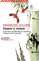 Essere o vivere by Francois Jullien