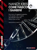 Come nascono i bambini by Nancy Kress