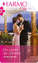 Un uomo da domare by Susan Stephens
