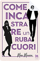 Come incastrare un rubacuori by Max Monroe